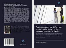 Bookcover of Ondernemerschap: Effect van institutionele steun op door vrouwen gesteunde KMO's