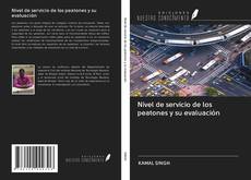 Bookcover of Nivel de servicio de los peatones y su evaluación