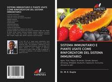 Bookcover of SISTEMA IMMUNITARIO E PIANTE USATE COME RINFORZATORI DEL SISTEMA IMMUNITARIO