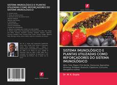 Bookcover of SISTEMA IMUNOLÓGICO E PLANTAS UTILIZADAS COMO REFORÇADORES DO SISTEMA IMUNOLÓGICO