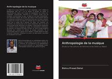 Bookcover of Anthropologie de la musique