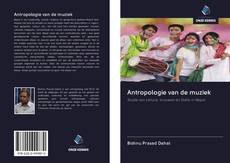 Bookcover of Antropologie van de muziek