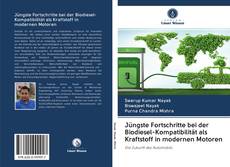 Bookcover of Jüngste Fortschritte bei der Biodiesel-Kompatibilität als Kraftstoff in modernen Motoren
