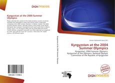 Bookcover of Kyrgyzstan at the 2004 Summer Olympics