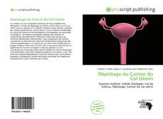 Capa do livro de Dépistage du Cancer du Col Utérin 