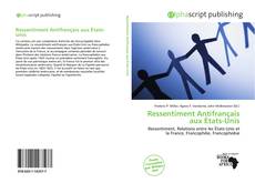 Borítókép a  Ressentiment Antifrançais aux États-Unis - hoz