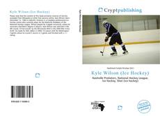 Bookcover of Kyle Wilson (Ice Hockey)