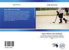Ryan White (Ice Hockey)的封面