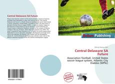 Portada del libro de Central Delaware SA Future