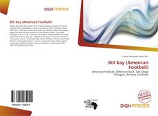 Bookcover of Bill Kay (American Football)