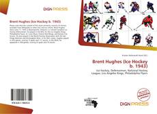 Bookcover of Brent Hughes (Ice Hockey b. 1943)