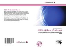 Bookcover of Eddie Gilbert (Cricketer)