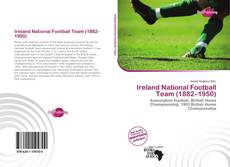 Bookcover of Ireland National Football Team (1882–1950)