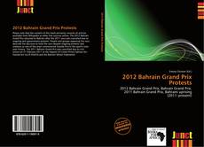 Bookcover of 2012 Bahrain Grand Prix Protests