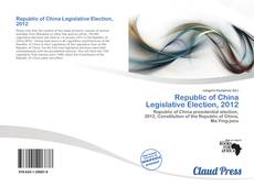 Bookcover of Republic of China Legislative Election, 2012