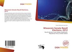 Bookcover of Wisconsin Senate Recall Elections, 2012