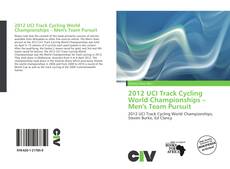 Capa do livro de 2012 UCI Track Cycling World Championships – Men's Team Pursuit 