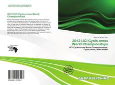 Bookcover of 2012 UCI Cyclo-cross World Championships