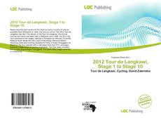 Bookcover of 2012 Tour de Langkawi, Stage 1 to Stage 10