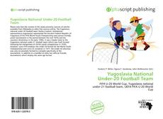 Bookcover of Yugoslavia National Under-20 Football Team