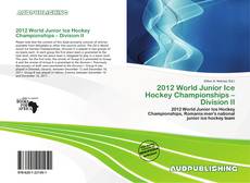 Bookcover of 2012 World Junior Ice Hockey Championships – Division II