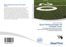 Bookcover of Spain National Under-23 Football Team