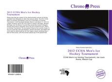 Bookcover of 2012 CCHA Men's Ice Hockey Tournament