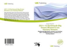 Bookcover of 2011–12 Dartmouth Big Green Women's Ice Hockey Season