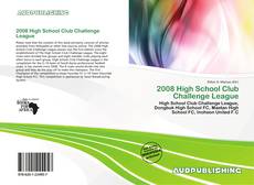 Bookcover of 2008 High School Club Challenge League