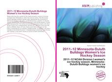2011–12 Minnesota-Duluth Bulldogs Women's Ice Hockey Season kitap kapağı