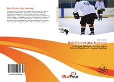 Bookcover of Bob Parent (Ice Hockey)