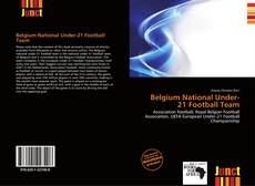 Bookcover of Belgium National Under-21 Football Team