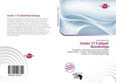 Bookcover of Under 17 Fußball-Bundesliga