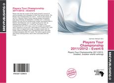 Players Tour Championship 2011/2012 – Event 6 kitap kapağı