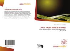 Bookcover of 2012 Arctic Winter Games