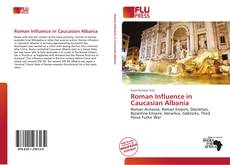 Обложка Roman Influence in Caucasian Albania