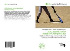 Bookcover of 2012 World Junior Baseball Championship