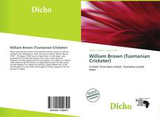 Couverture de William Brown (Tasmanian Cricketer)