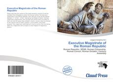 Portada del libro de Executive Magistrate of the Roman Republic