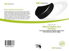 Albert Hughes (Ice Hockey) kitap kapağı