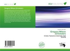 Couverture de Gregory Wilson (Cricketer)