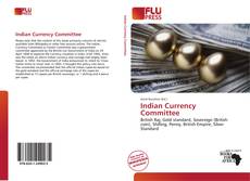 Couverture de Indian Currency Committee