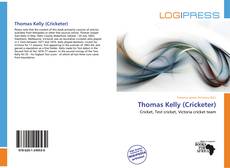 Thomas Kelly (Cricketer) kitap kapağı