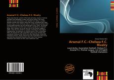 Bookcover of Arsenal F.C.–Chelsea F.C. Rivalry