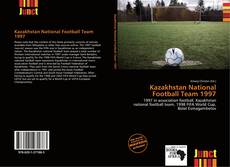 Bookcover of Kazakhstan National Football Team 1997