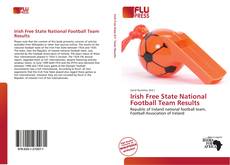 Обложка Irish Free State National Football Team Results