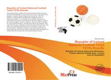 Bookcover of Republic of Ireland National Football Team 1970s Results