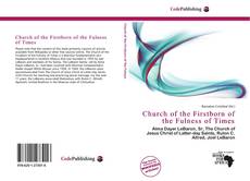 Bookcover of Church of the Firstborn of the Fulness of Times