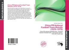 Buchcover von China PR National Football Team Results (1970–1979)