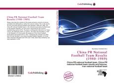 Bookcover of China PR National Football Team Results (1980–1989)